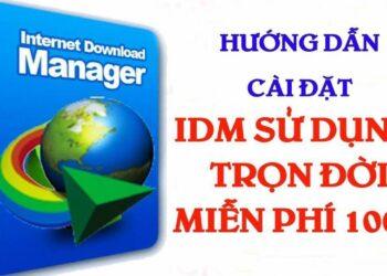 Download IDM Full Crack miễn phí, thành công 100%