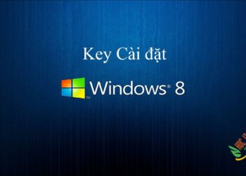 Danh sách Key Win 8 / Win 8.1 cài đặt và Active bản quyền vĩnh viễn