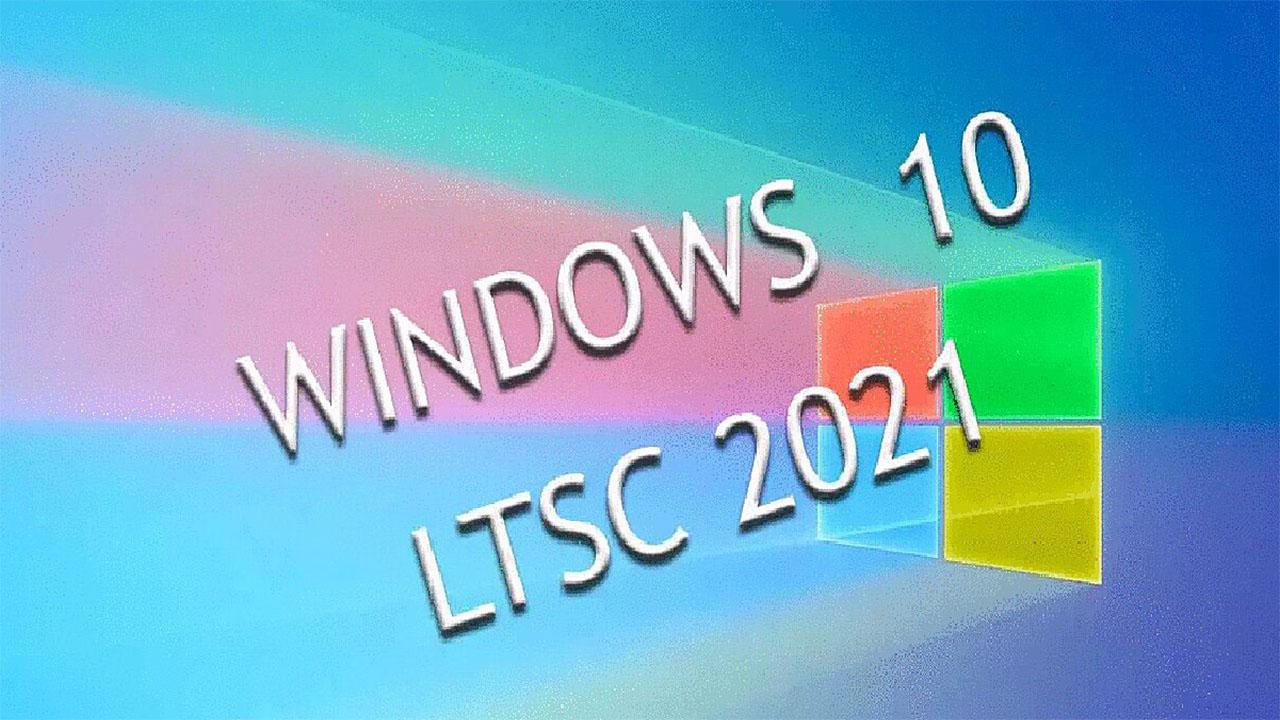 Tải Windows 10 Enterprise LTSC 2021 Nguyên gốc từ Microsoft