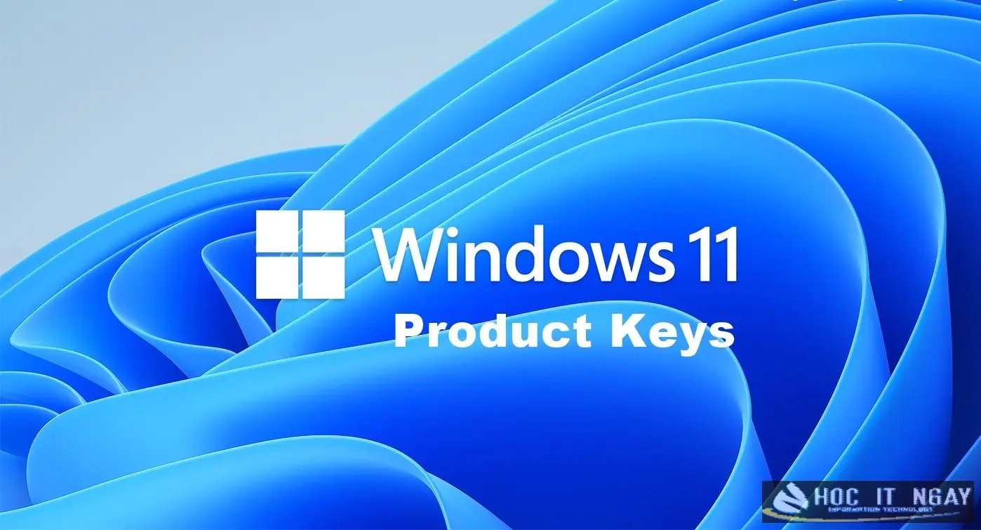 Kích hoạt Windows 11 bản quyền với key Win 11