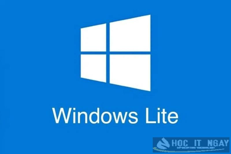 Win 10 lite là gì? Các tính năng nổi bật của Win 10 Lite 15 Windows 10 Lite được nâng cấp từ bản bình thường