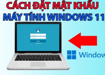 Cách đặt mật khẩu máy tính win 11